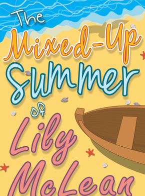 The Mixed-up Summer of Lily McLean